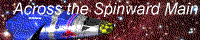 [ACROSS THE SPINWARD MAIN]